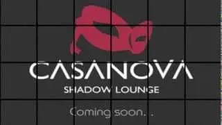 Casanova Shadow Lounge 