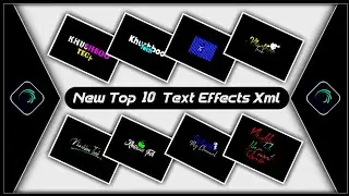 Top 10 Text Animation Presets|Trending Text Effect Alightmotion Xml🏵️Text Effect Preset🤽KhushbooTech