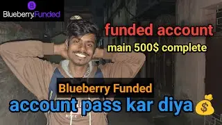 Funded account phase 1 clear kar diya || blueberry funded #forextrader #funded #strategy 