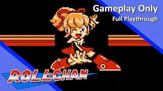 [Gameplay] Roll-Chan (MM8 Look) ~ Full Playthrough/Walkthrough [Romhack]