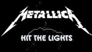 Metallica - hit the Lights legendado ( remixado e com um clip n&atilde;o oficial)
