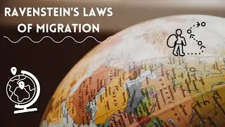 What are Ravenstein&rsquo;s Laws of Migration? | AP Human Geography