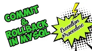 COMMIT AND ROLLBACK COMMANDS IN MYSQL(Execution Procedure)
