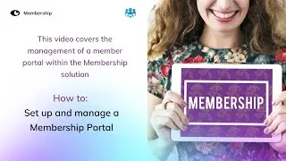 Membership solution How to:  Set up and manage a Member portal