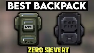 [Zero Sievert] Best Backpack - How To Get/Progress
