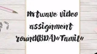 Nxtwave video assignment round....... what I have spoken on that round....... #tamil#