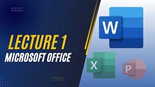Microsoft Office Course | Lecture 1 | Word