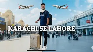 Karachi Se Lahore ✈️  | Being Aku | Vlog 37 