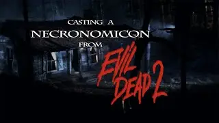 Casting a Necronomicon Book from EVIL DEAD II (1987)