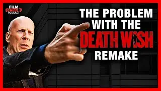 The Death Wish Remake: What Went Wrong and How It Could Be Done Right