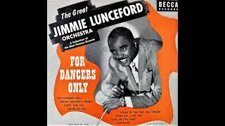 For Dancers Only - Jimmie Lunceford - 1937