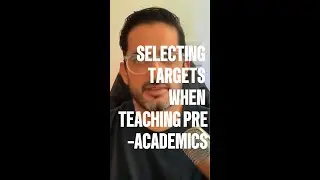 Selecting Pre-Academic Targets and the Order in Which to Target Them
