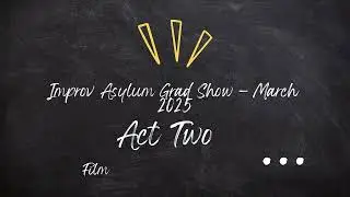 Slick Deals Dot Gov - Improv Grad Show - ACT II @ Improv Asylum Boston