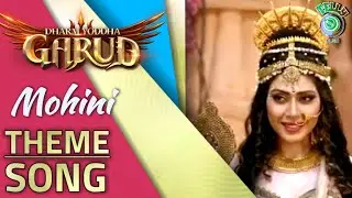 Mohini Full THEME SONG | Dharam Yodha Garud | TELLY RANKERS Music