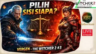 AKHIRNYA KABUR DARI FLOTSAM! The Witcher 2 Part 3a - EPIC JOURNEY KE VERGEN & SIDING WITH SASKIA!