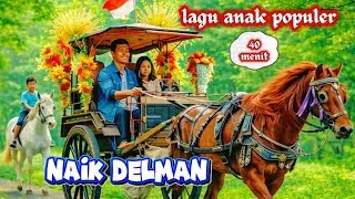 NAIK DELMAN ISTIMEWA~KALAU KAU SUKA HATI~DISINI SENANG~TOPI SAYA BUNDAR~POK AME-AME~KUDA~Ai