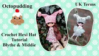 #crochet #tutorial for a #hexihat to fit both #blythe & #middieblythe Uk Terms