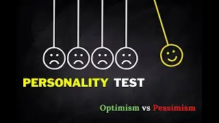PERSONALITY TEST- Are You A Pessimist Or An Optimist ?  Why It Matters And What Science Says !!!