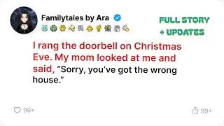 I rang the doorbell on Christmas Eve. My mom looked at me and said......