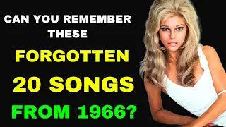 Can You Remember These 20 Forgotten Hit Songs from 1966?