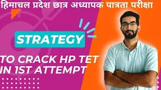 How to Crack HP TET Exam in first Attempt || Strategies || NON MEDICAL,MEDICAL,ARTS