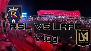 RSL VS LAFC VLOG