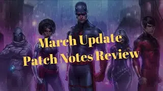 March Update Patch Notes Review