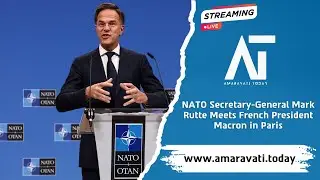 NATO Secretary-General Mark Rutte Meets French President Macron in Paris | Amaravati Today