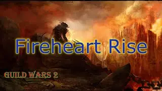 [GMV] Fireheart Rise