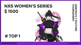 NXS Women's Series 1500$ Match Point Finals