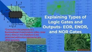 Explaining Types of Logic Gates and Outputs; Part 2 EOR, NOR, and ENOR Gates