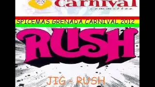 JIG - RUSH - GRENADA SOCA 2012