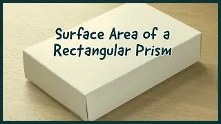 SURFACE AREA OF A RECTANGULAR PRISM| GED GEOMETRY