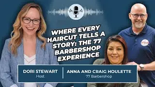 EP #49 Where Every Haircut Tells a Story: The 77 Barbershop Experience
