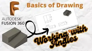 F31- Fusion 360 Tutorial: Working with Angles & Changing Viewpoints in Your Drawing!
