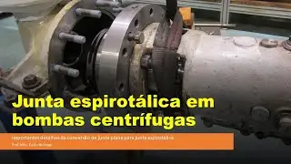 BOMBA CENTRÍFUGA - Uso de Junta Espirotálica