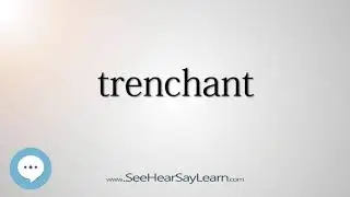trenchant   330 Hard English Words with Definitions   SeeHearSayLearn 🔊