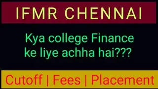 IFMR Graduate School of business chennai. Kya college ka achha placement hai??(IFMR CHENNAI).