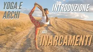 Yoga e Archi | Introduzione agli Inarcamenti