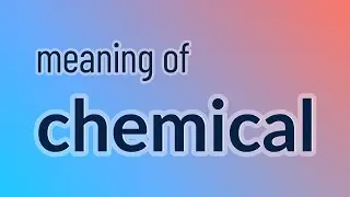 Chemical - 108 English Vocabulary Flashcards
