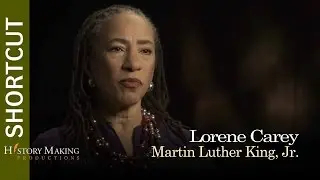 Lorene Carey on Martin Luther King Jr
