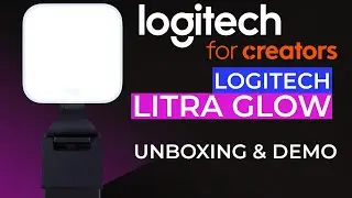 LOGITECH LITRA GLOW UNBOXING & DEMO