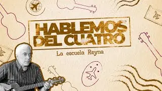 Ángel Martínez. La escuela Reyna - Hablemos del cuatro T3-EP 10