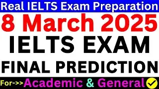 8 March 2025 IELTS Exam Prediction 🔴 March IELTS Exam
