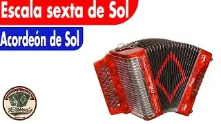 Acorde&oacute;n de Sol. Escala sexta de Sol. Acorde&oacute;n para principiantes.
