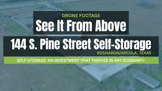 FM 521 Storage | Rosharon/Arcola, TX (Houston Metro) Aerial Tour