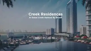 Creek Residences - Luxury Apartments by Emaar - Virtual Walk-through Tour