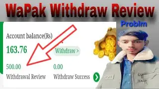 Wapak withdraw review problem not withdraw | wapak withdraw success kisi kary | Tech Power 