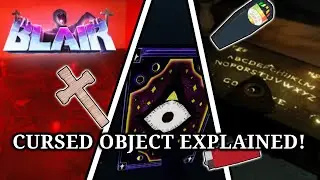 ALL 3 CURSED OBJECT EXPLAINED! | Roblox BLAIR