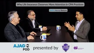 AJAG PD Pod S3E1 | Why Life Insurance Deserves More Attention in CPA Practices